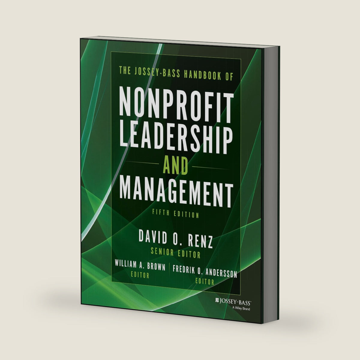 The Jossey-Bass Handbook of Nonprofit Leadership and Management by David O. Renz