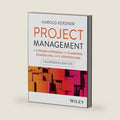 Project Management: A Systems Approach to Planning, Scheduling, and Controlling by Harold Kerzner