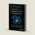 The NIST 2.0 Cybersecurity Framework: Practical Risk Management using Real-World Incidents by Cynthia Brumfield