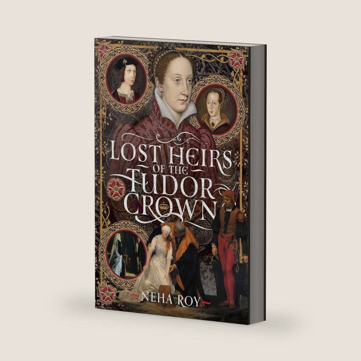Lost Heirs of the Tudor Crown by Neha Roy