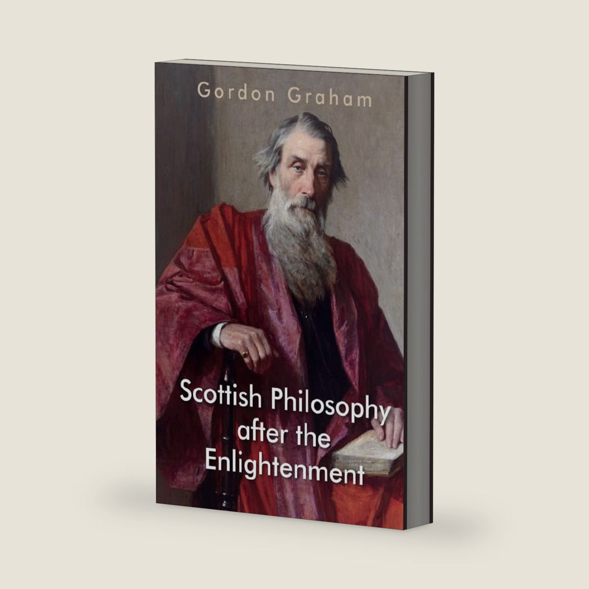 Scottish Philosophy after the Enlightenment (Edinburgh Studies in Scottish Philosophy) by Gordon Graham