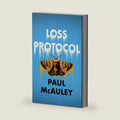 Loss Protocol by Paul McAuley