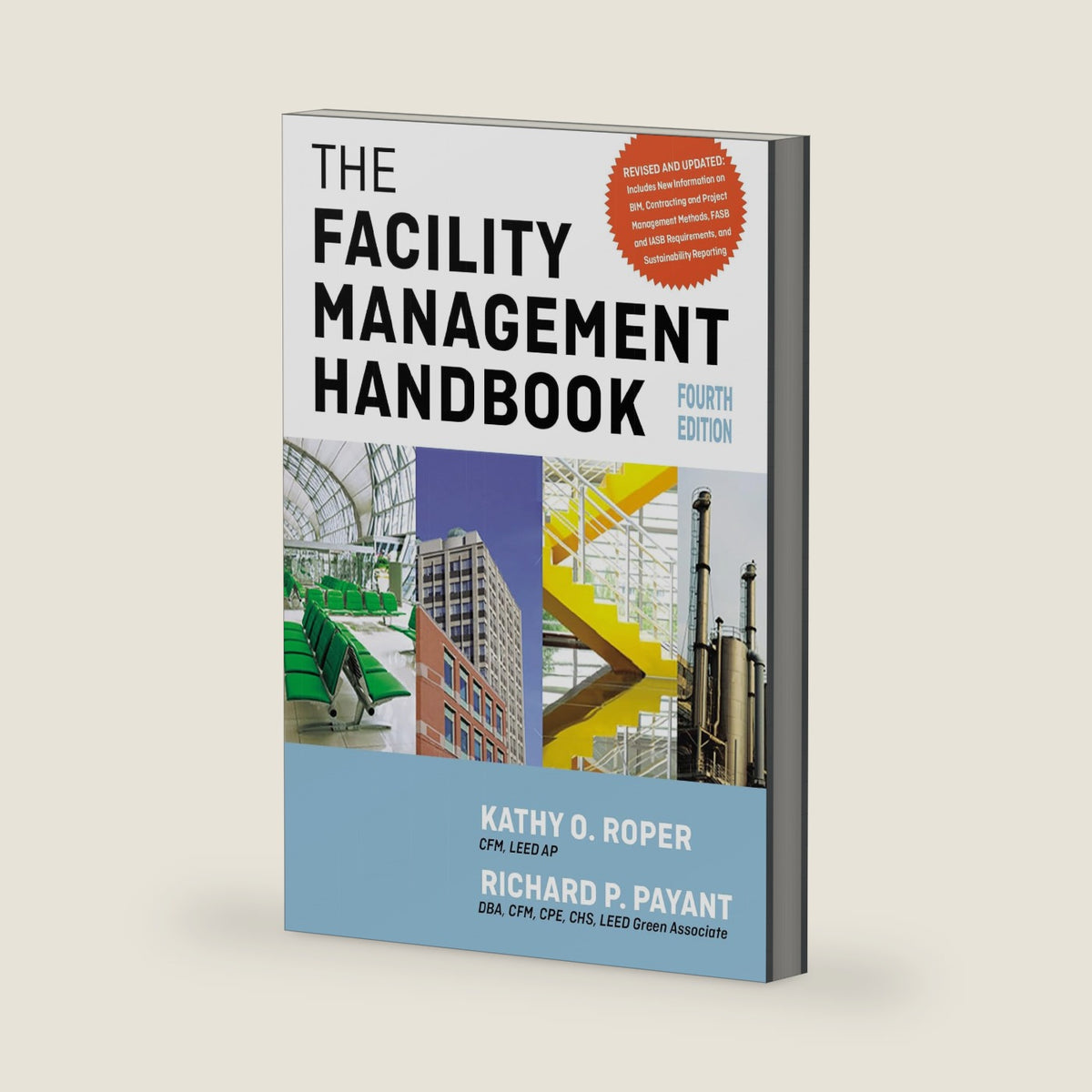 The Facility Management Handbook by Kathy Roper