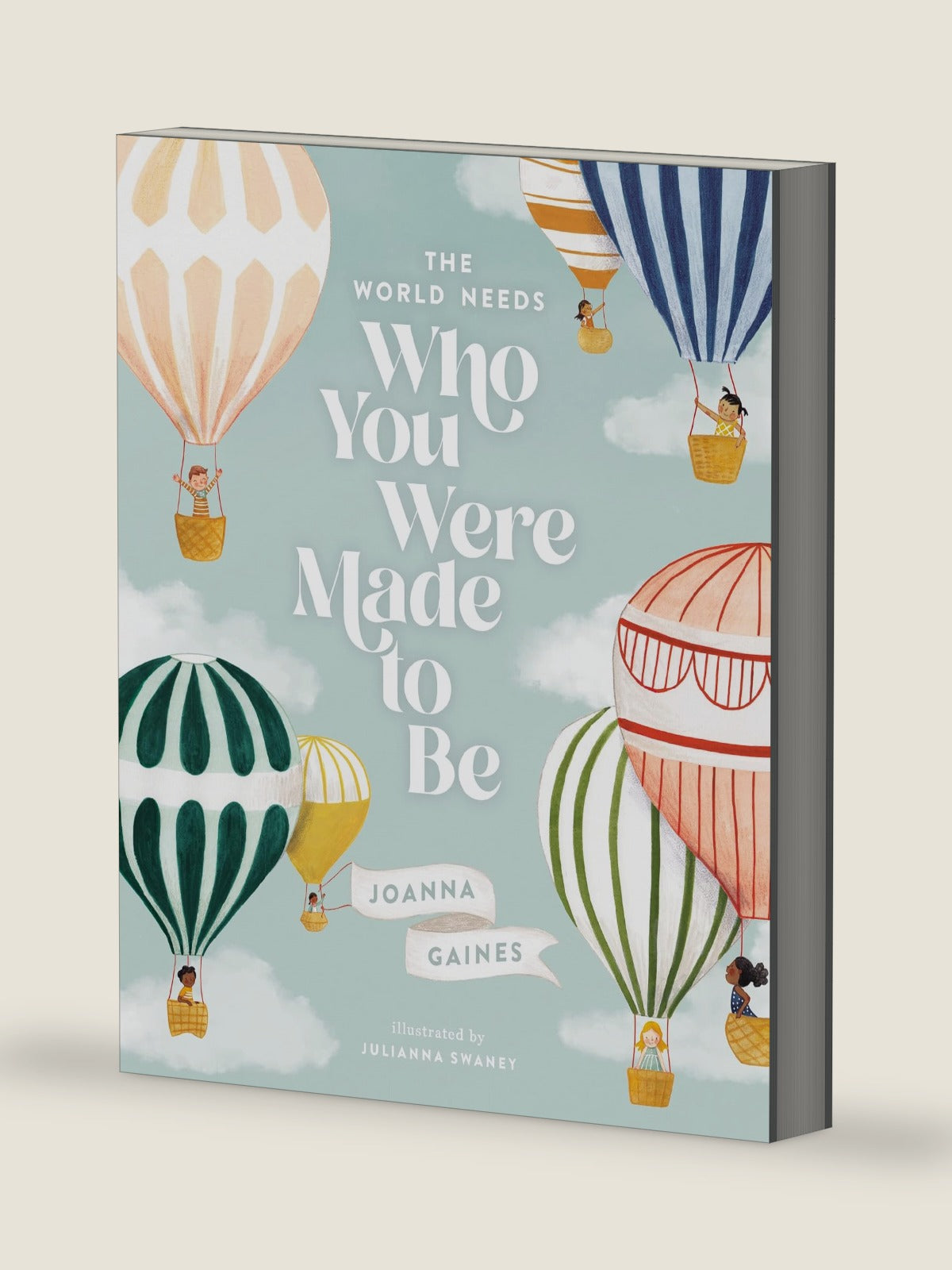 The World Needs Who You Were Made to Be by Joanna Gaines