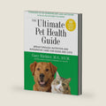 The Ultimate Pet Health Guide: Breakthrough Nutrition and Integrative Care for Dogs and Cats by Gary Richter MS DVM