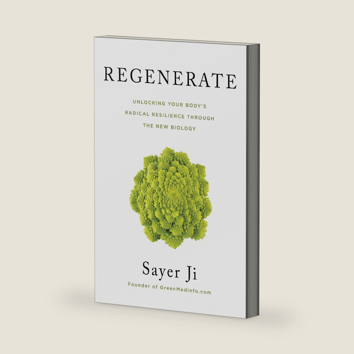 Regenerate: Unlocking Your Body's Radical Resilience through the New Biology by Sayer Ji