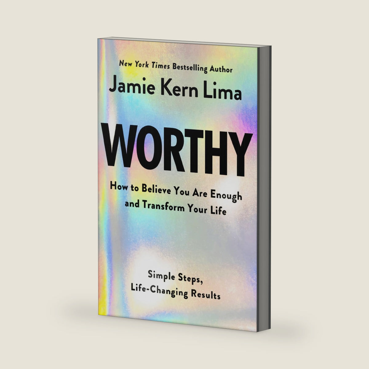 Worthy: How to Believe You Are Enough and Transform Your Life by Jamie Kern Lima
