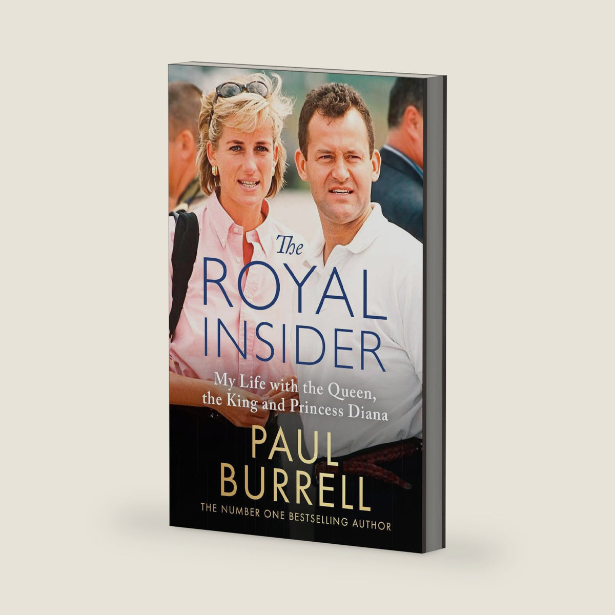 The Royal Insider: My Life with the Queen, the King and Princess Diana by Paul Burrell