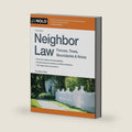 Neighbor Law: Fences, Trees, Boundaries & Noise by Editors of Nolo Editors of Nolo The