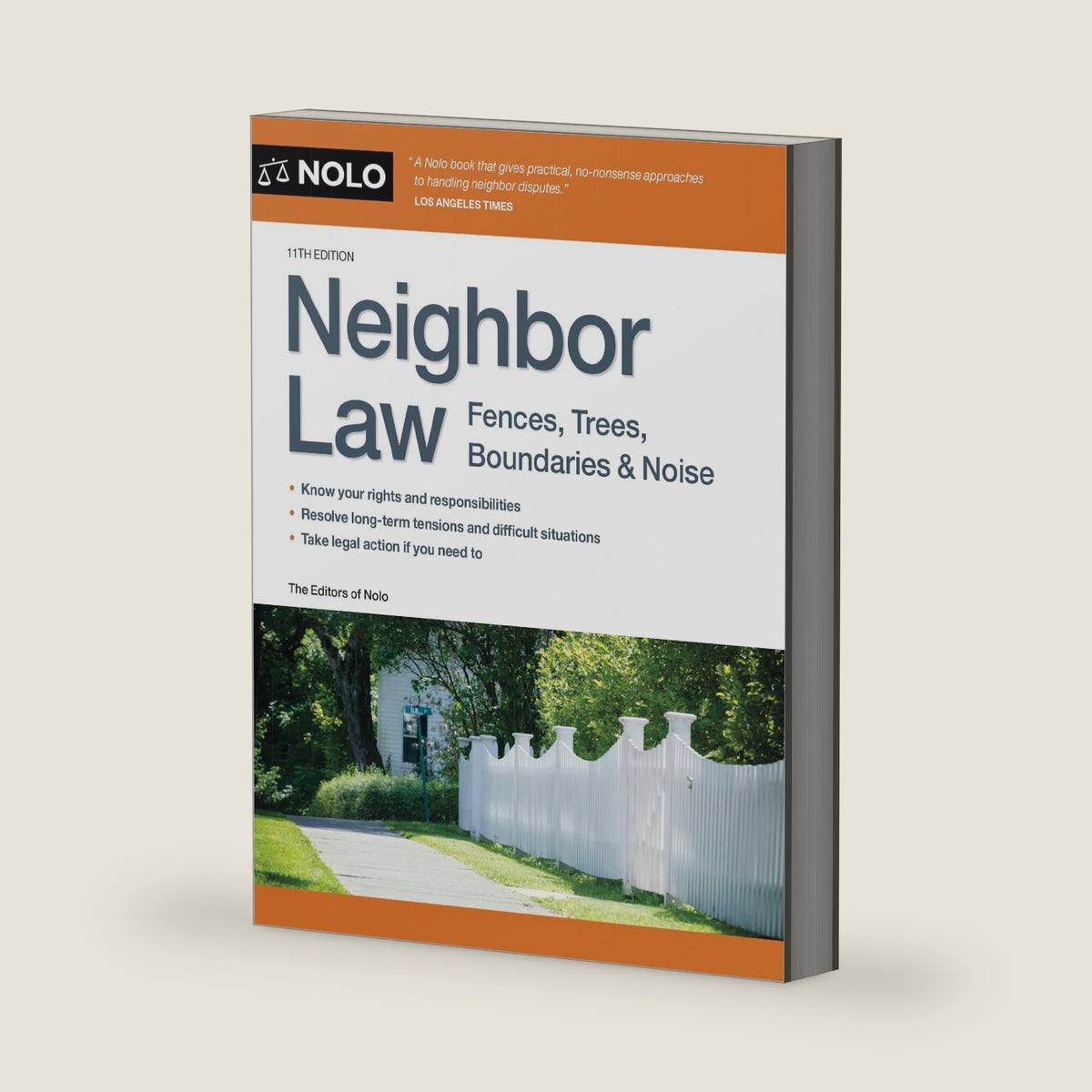 Neighbor Law: Fences, Trees, Boundaries & Noise by Editors of Nolo Editors of Nolo The