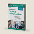 Essential Guide to Federal Employment Laws, The by Sachi Clements J.D.