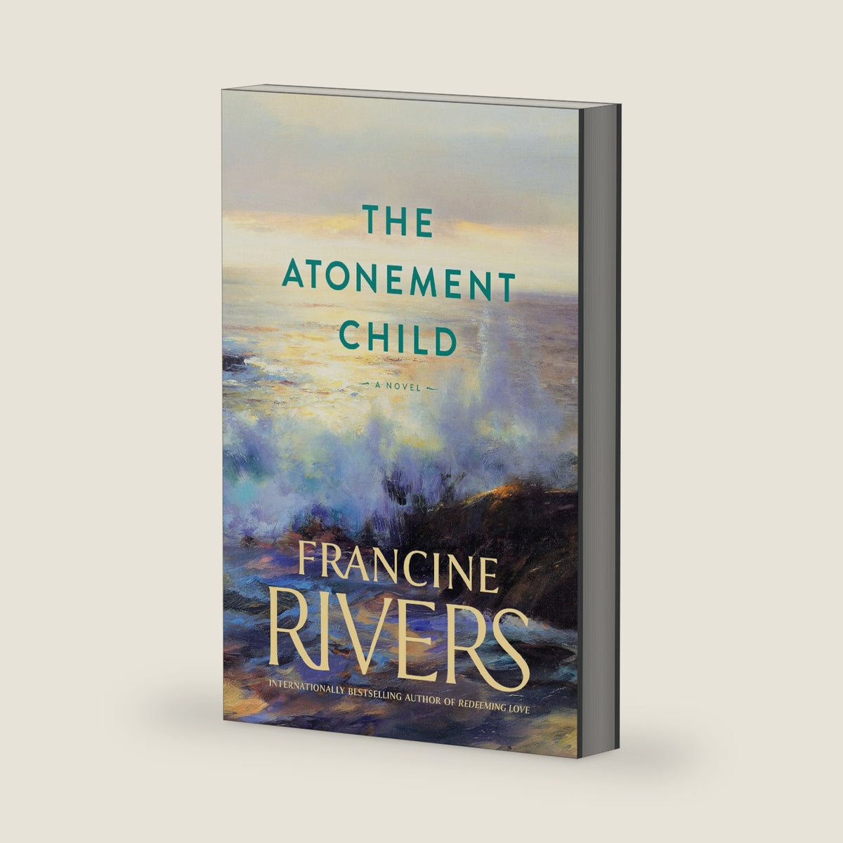 The Atonement Child: A Novel (A Heart-Wrenching but Uplifting Contemporary Christian Fiction Novel) by Francine Rivers