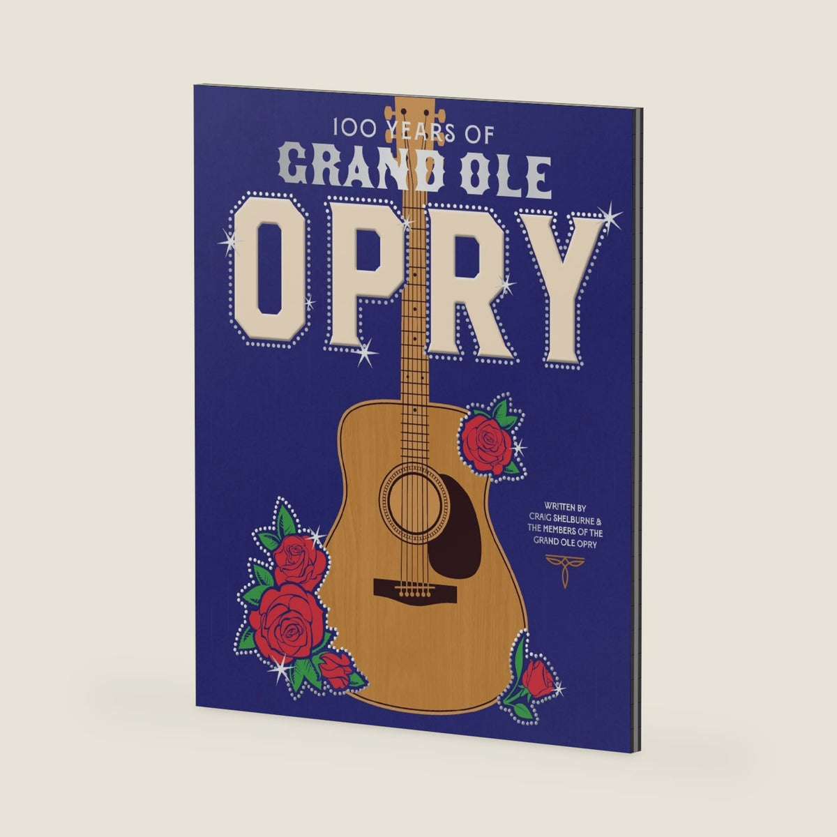 100 Years of Grand Ole Opry: A Celebration of the Home of Country Music, the Fans, and the Artists, from Johnny Cash to Dolly Parton by Grand Ole Opry