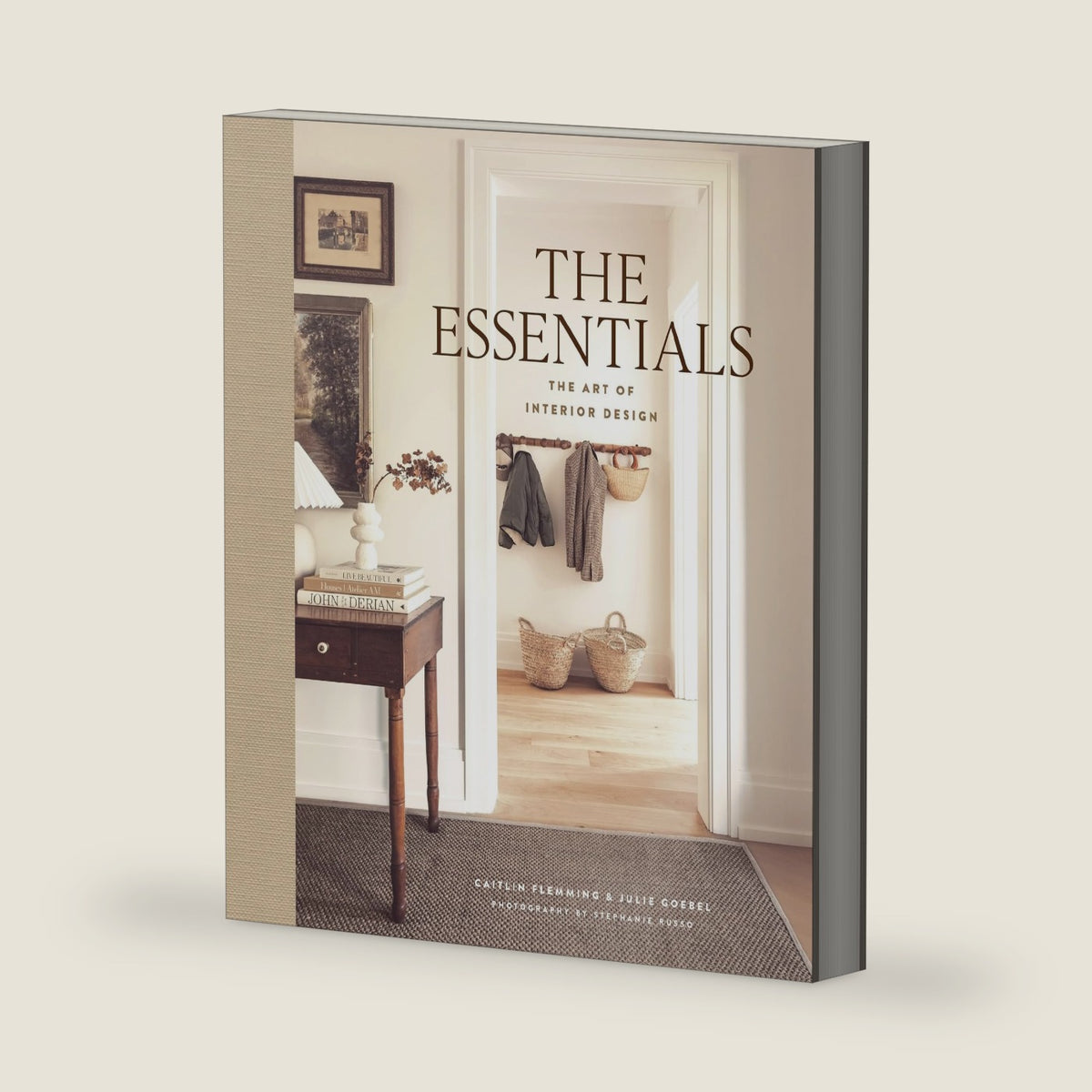 The Essentials: The Art of Interior Design: A Guide to Furnishing, Decorating, and Styling Your Home by Caitlin Flemming