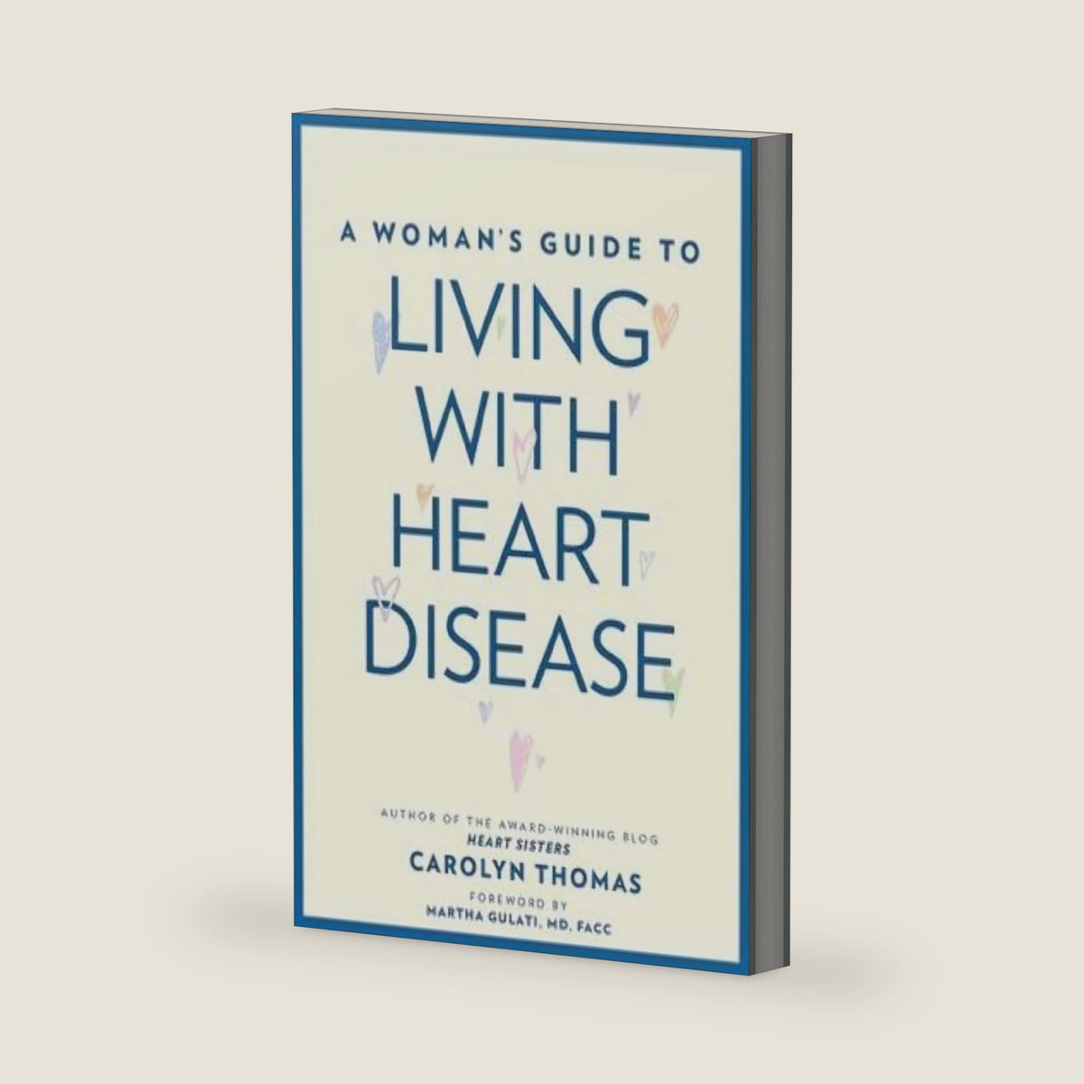 A Woman's Guide to Living with Heart Disease (A Johns Hopkins Press Health Book) by Carolyn Thomas