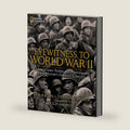 Eyewitness to World War II: Unforgettable Stories and Photographs From History's Greatest Conflict by Stephen G. Hyslop