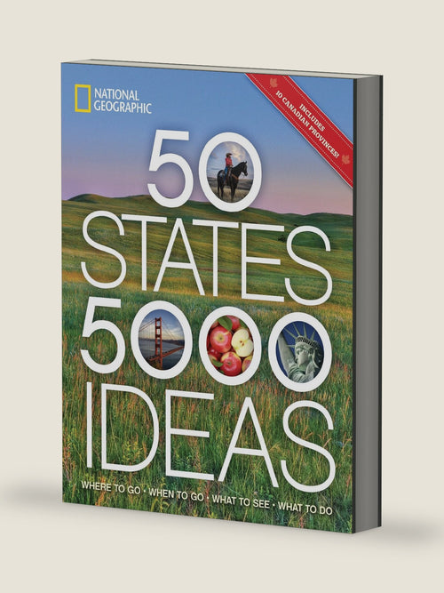 50 States, 5,000 Ideas: Where to Go, When to Go, What to See, What to Do by National Geographic