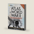 Atlas of World War II: History's Greatest Conflict Revealed Through Rare Wartime Maps and New Cartography by Stephen G. Hyslop