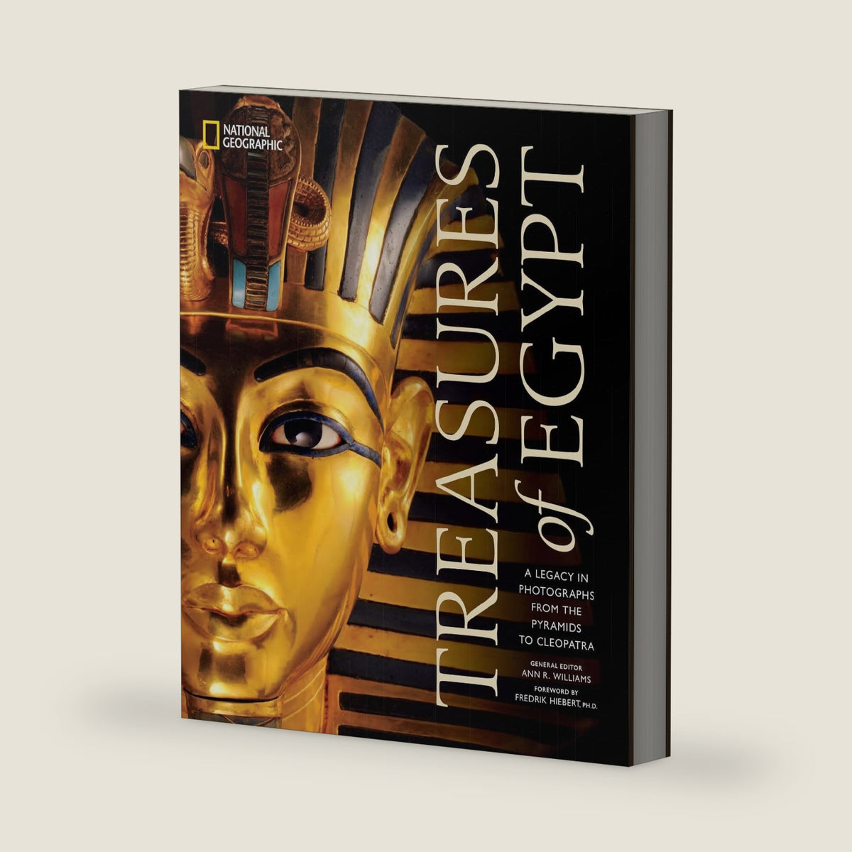 Treasures of Egypt: A Legacy in Photographs From the Pyramids to Cleopatra by National Geographic