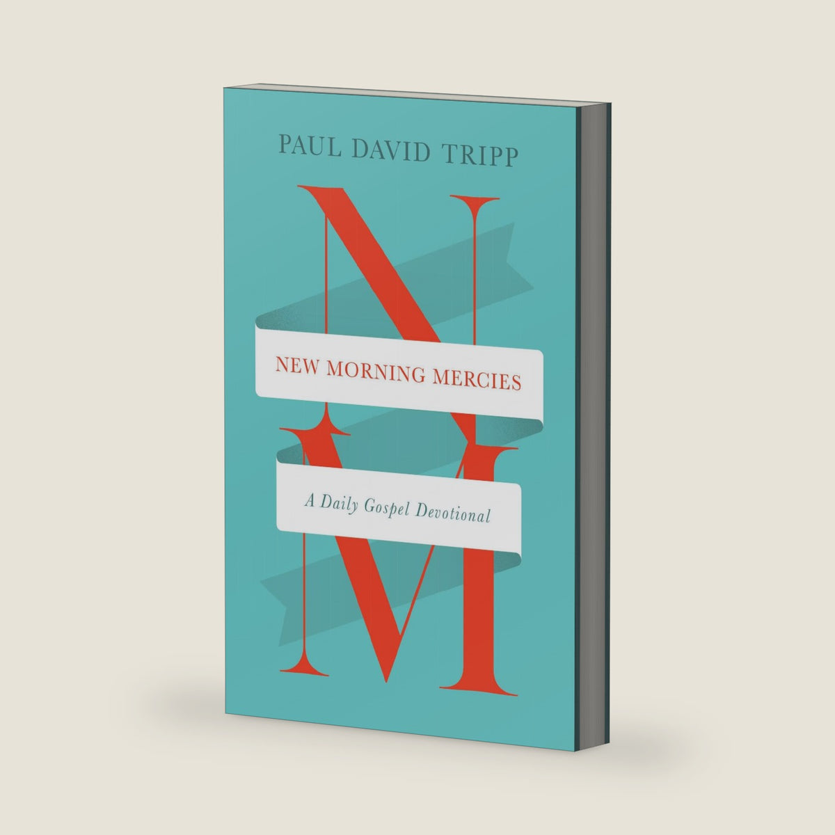 New Morning Mercies: A Daily Gospel Devotional by Paul David Tripp