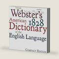 Webster's 1828 American Dictionary of the English Language by Noah Webster