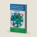 The Practical Guide to HIPAA Privacy and Security Compliance by Rebecca Herold