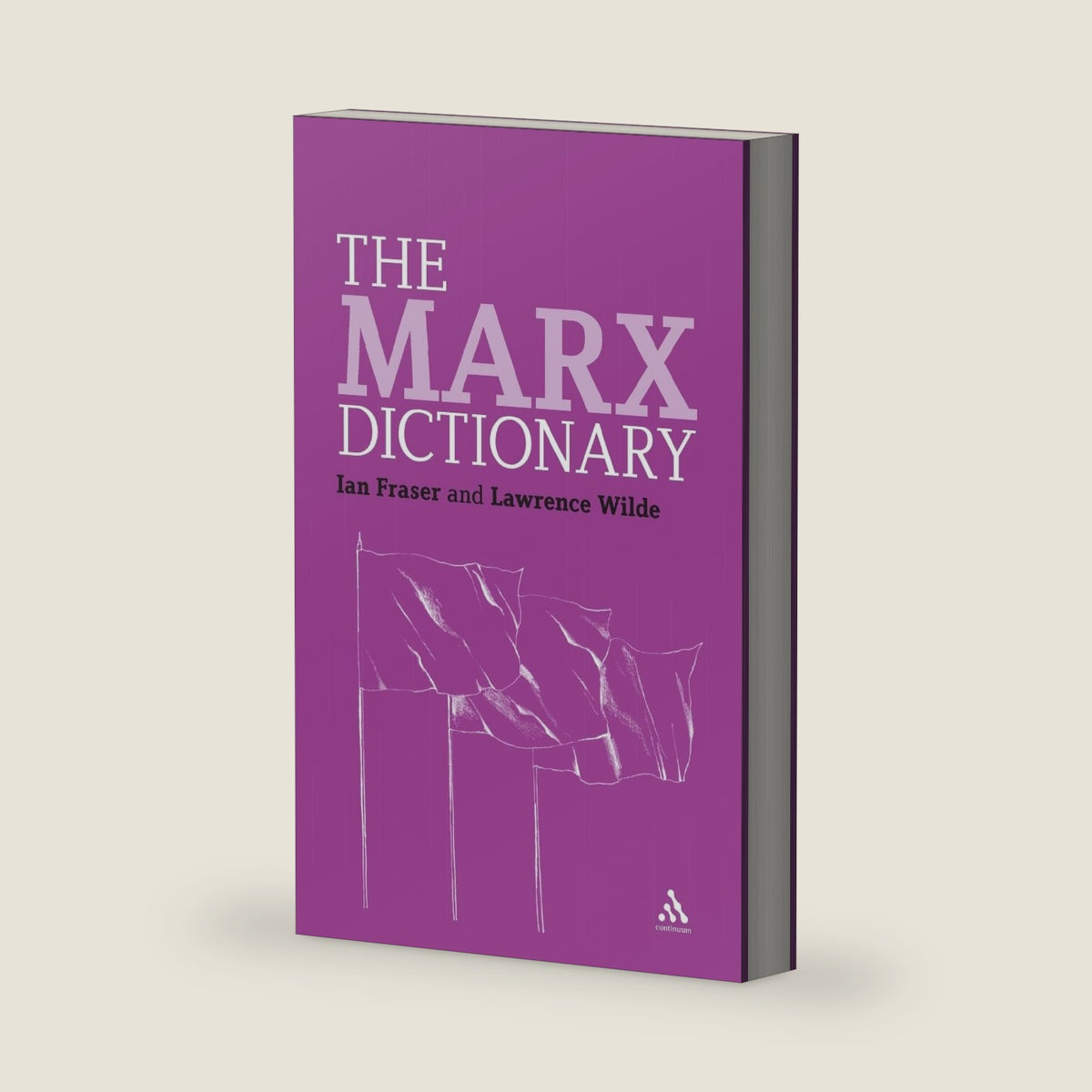 The Marx Dictionary (Continuum Philosophy Dictionaries, 6) by Ian Fraser