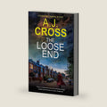 The Loose End (A Teigan Craft forensic mystery) by A.J. Cross