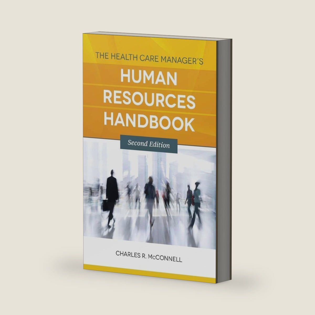 The Health Care Manager's Human Resources Handbook: . by Charles R. McConnell