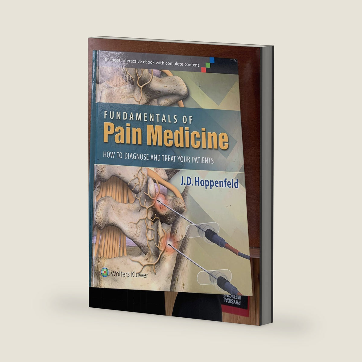 Fundamentals of Pain Medicine: How to Diagnose and Treat your Patients by Dr. J.D. Hoppenfeld MD
