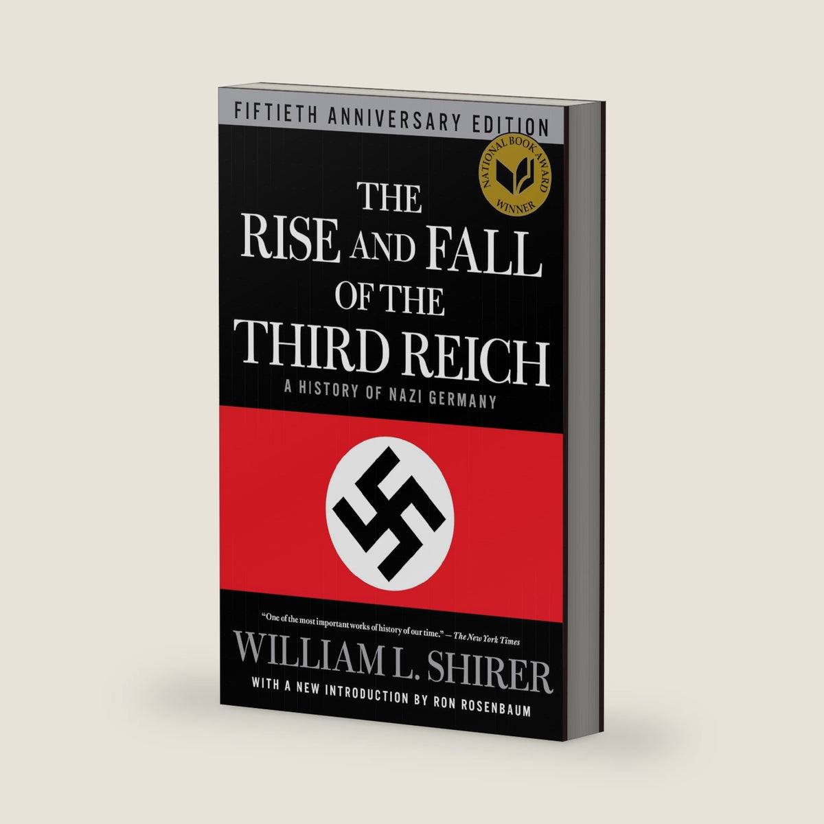 The Rise and Fall of the Third Reich: A History of Nazi Germany by William L. Shirer