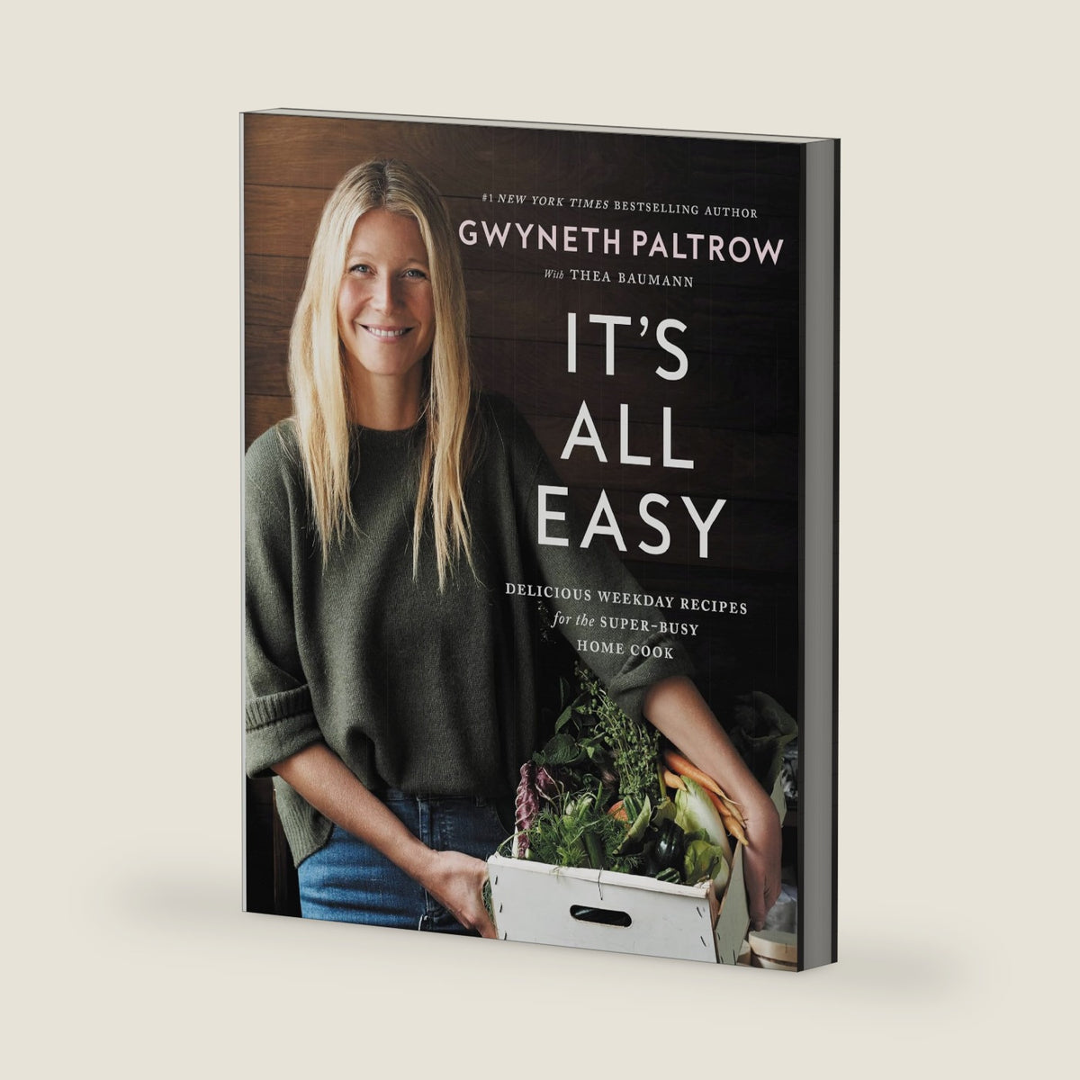 It's All Easy: Delicious Weekday Recipes for the Super-Busy Home Cook by Gwyneth Paltrow