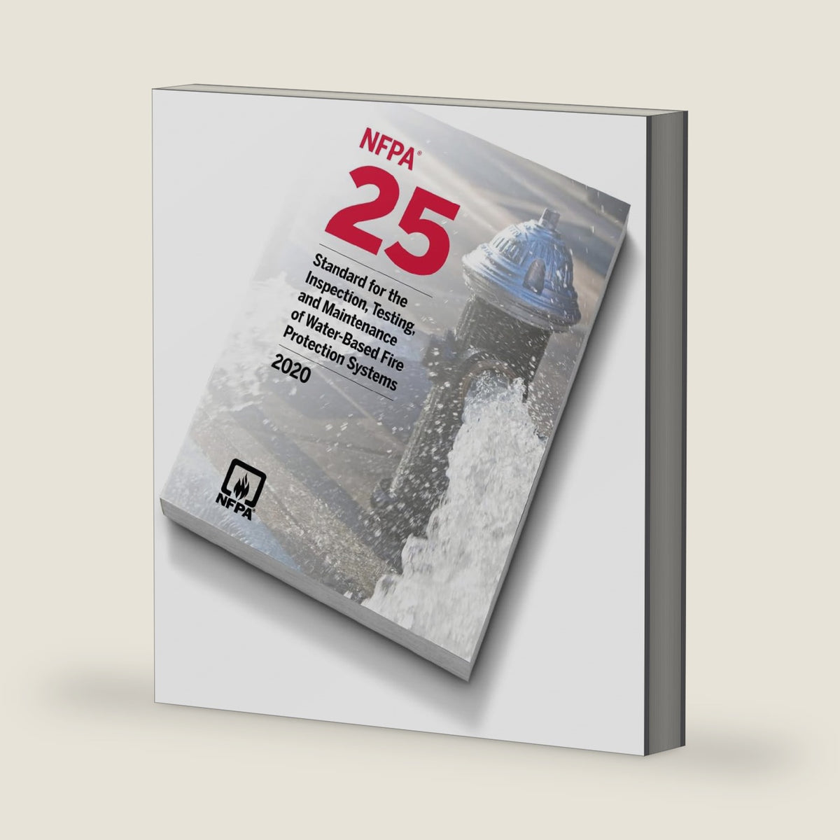 NFPA 25: Standard for the Inspection, Testing, and Maintenance of Water-Based Fire Protection Systems, 2020 Edition by National Fire Protection Association (NFPA)