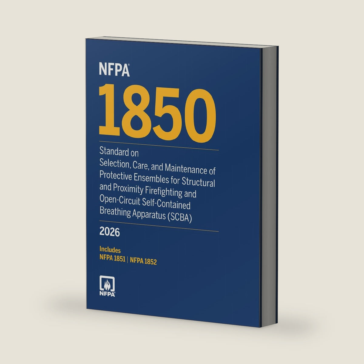 NFPA 1850, Standard on Selection, Care, and Maintenance of Protective Ensembles for Structural and Proximity Firefighting and Open-Circuit Self-Contained Breathing Apparatus (SCBA) 2026 by National Fire Protection Association (NFPA)