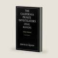 The California Private Investigator's Legal Manual (Third Edition): Queen, David D. by David D. Queen