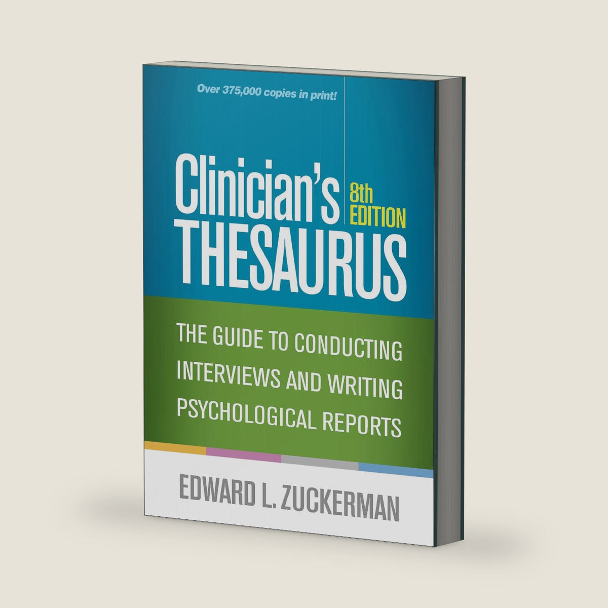 Clinician's Thesaurus: The Guide to Conducting Interviews and Writing Psychological Reports by Edward L. Zuckerman