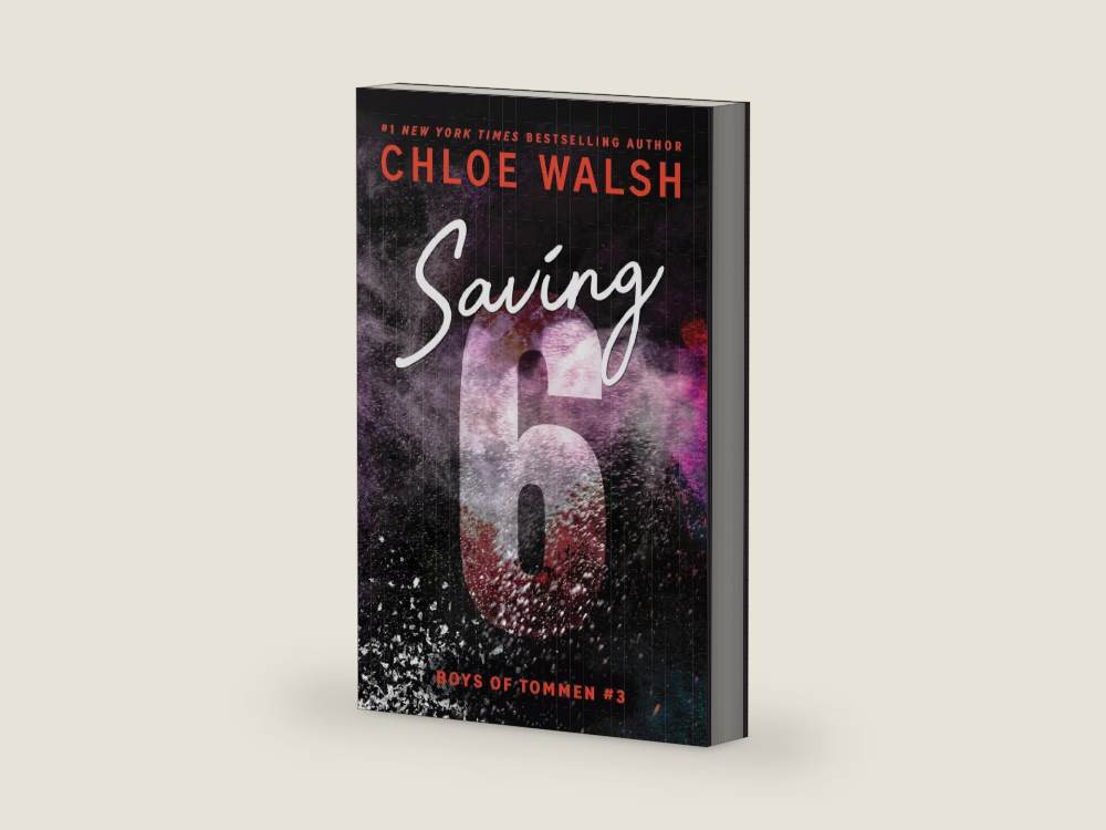 Saving 6 (Boys of Tommen, 3) by Chloe Walsh | barcode:9781464215995 | source:9781464215995-right-three-quarter.jpg