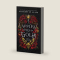 Apples Dipped in Gold: A Dark Fae Enemies-to-Lovers Romance (Fairy Tale Retelling, 2) by Scarlett St. Clair