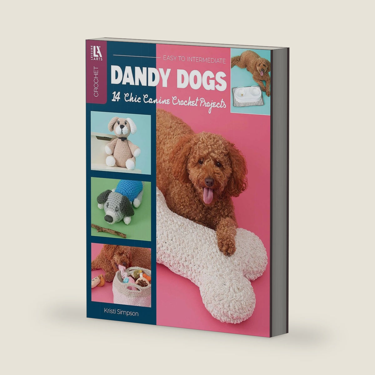 Dandy Dogs Crochet: 14 Chic Canine Crochet Projects by Kristi Simpson