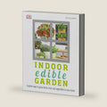 Indoor Edible Garden: Creative Ways to Grow Herbs, Fruits, and Vegetables in Your Home by Zia Allaway