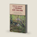 Frontier Rangers of Colonial New England: From King Philip's War to the American Revolution (Military) by Anthony Phillip Blasi