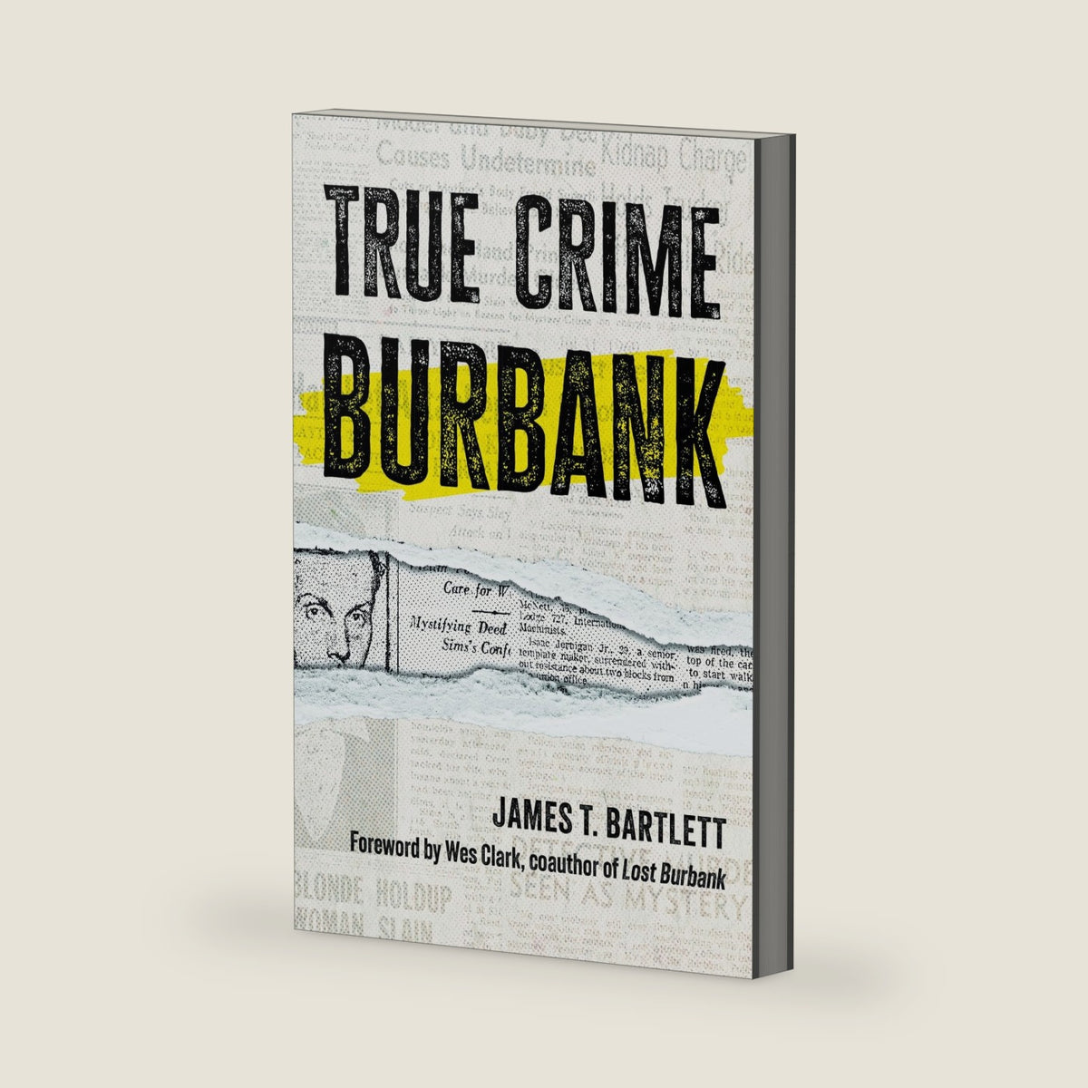 True Crime Burbank by James T. Bartlett
