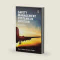 Safety Management Systems in Aviation by Alan J. Stolzer