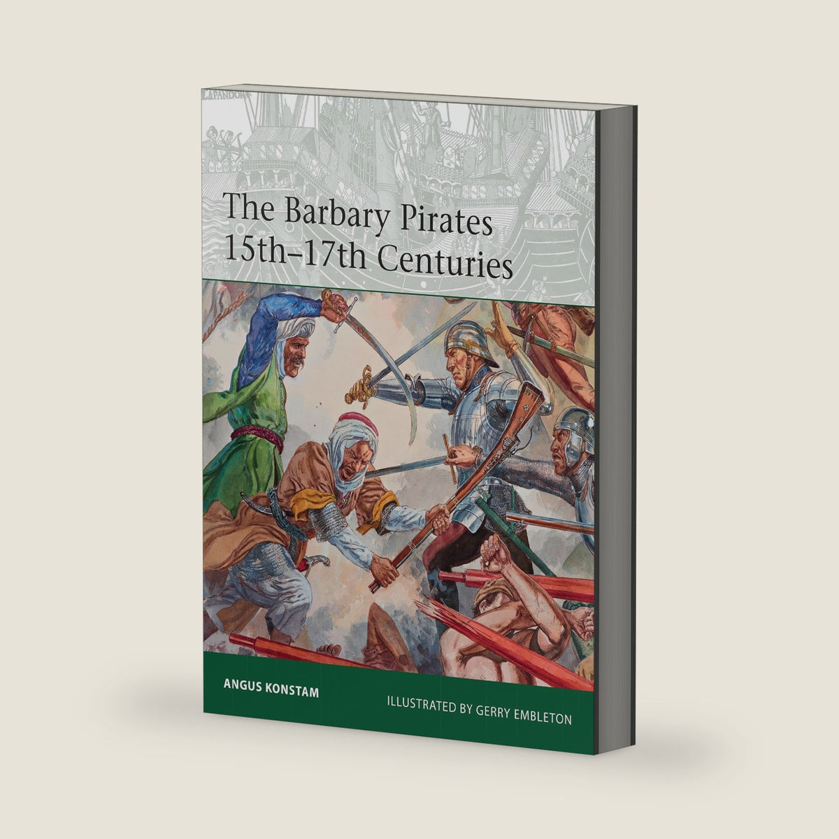 The Barbary Pirates 15th-17th Centuries (Elite, 213) by Angus Konstam
