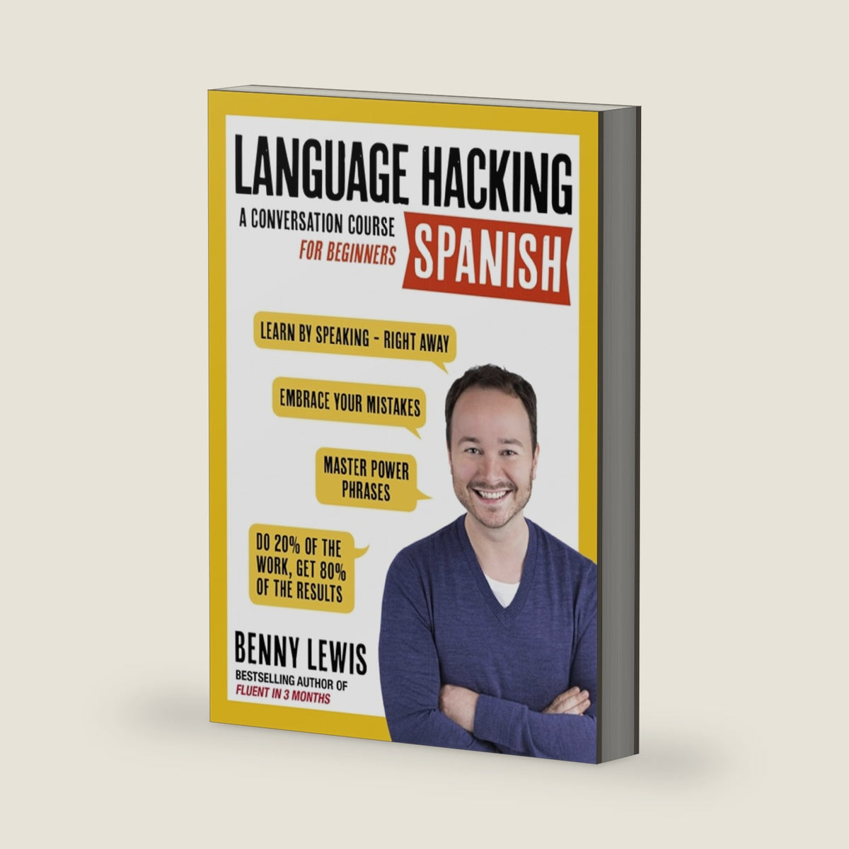Language Hacking Spanish: Learn How to Speak Spanish - Right Away (Language Hacking with Benny Lewis) by Benny Lewis