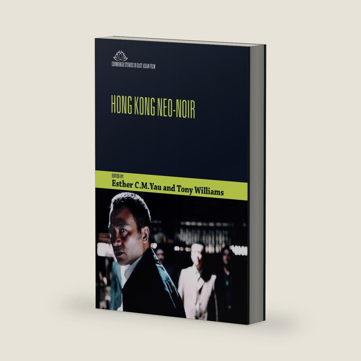 Hong Kong Neo-Noir (Edinburgh Studies in East Asian Film) by Esther Yau