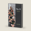 Title IX: A Brief History with Documents by Susan Ware