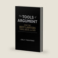 The Tools of Argument: How the Best Lawyers Think, Argue, and Win by Joel P. Trachtman