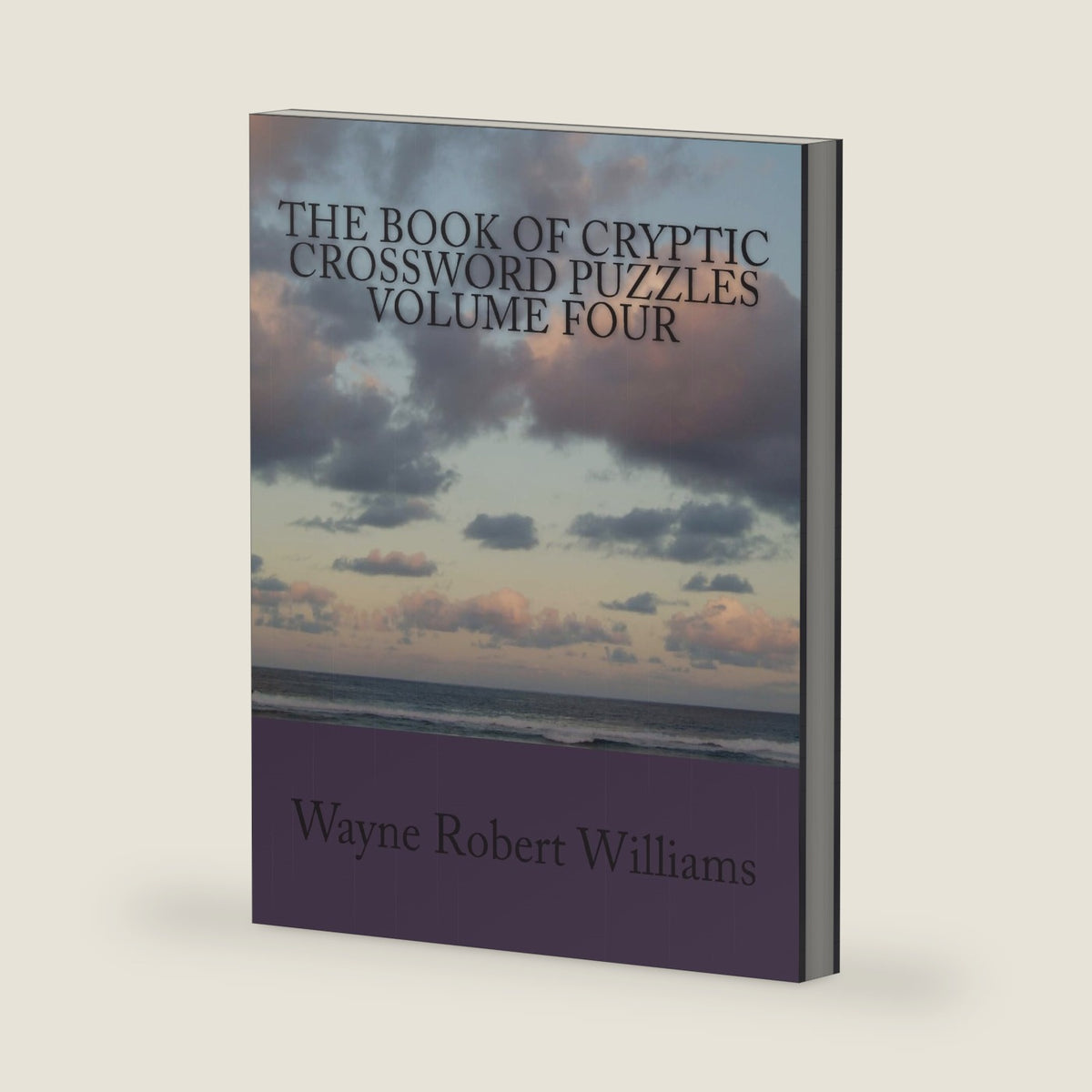 The Book of Cryptic Crossword Puzzles Volume 4 by Wayne Robert Williams
