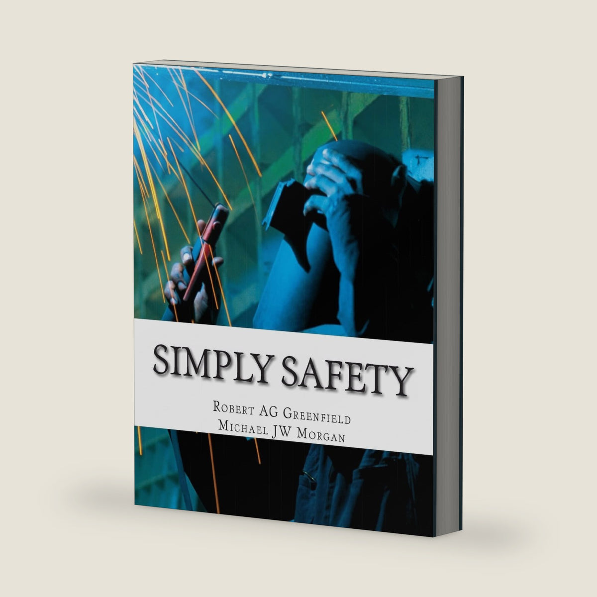 Simply Safety by Robert A Greenfield